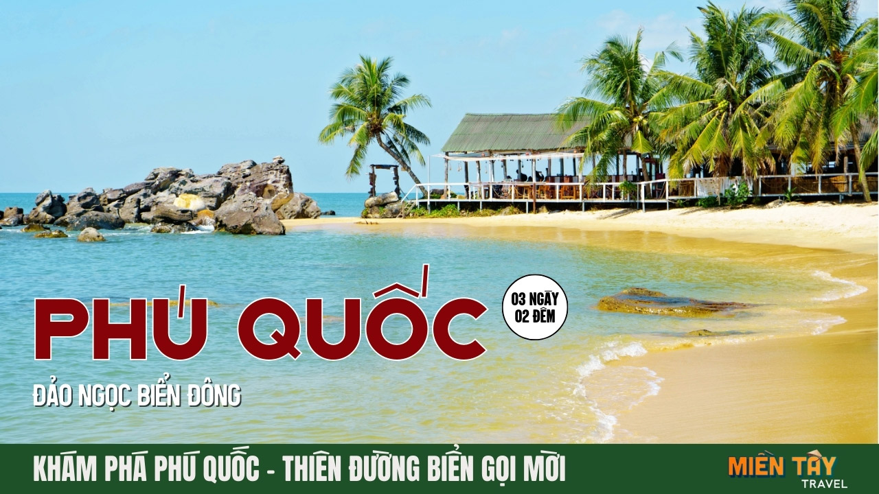 Tour Phú Quốc 3 ngày 2 đêm