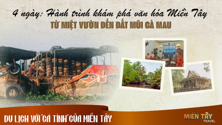 Tour miền Tây 4N3Đ - Cần Thơ - Vĩnh Long - Đồng Tháp - Cà Mau